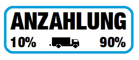 Anzahlung: 10% Anzahlung + 90% Restzahlung bei Lieferung